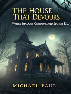 cover image of The House That Devours